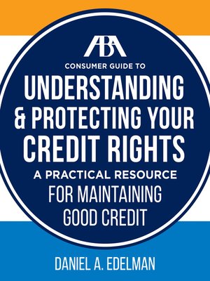 cover image of ABA Consumer Guide to Understanding and Protecting Your Credit Rights